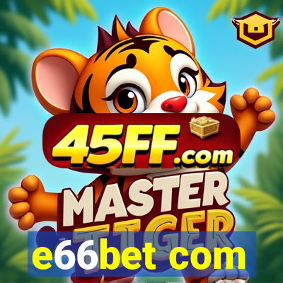 e66bet com